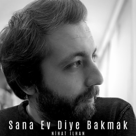 Sana Ev Diye Bakmak (Original Mix)