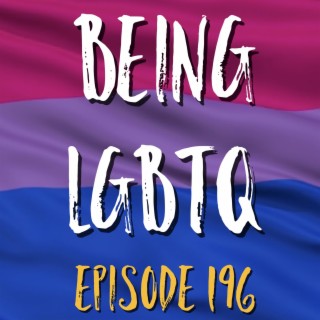 Episode 196: Kieran Armstrong 'The Visible Bisexual'