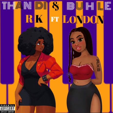 Thandi & Buhle (2022 Remastered Version) ft. London | Boomplay Music