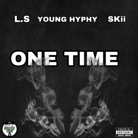 One Time ft. L.S & Skii