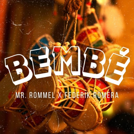 Bembé ft. Federik Romera | Boomplay Music