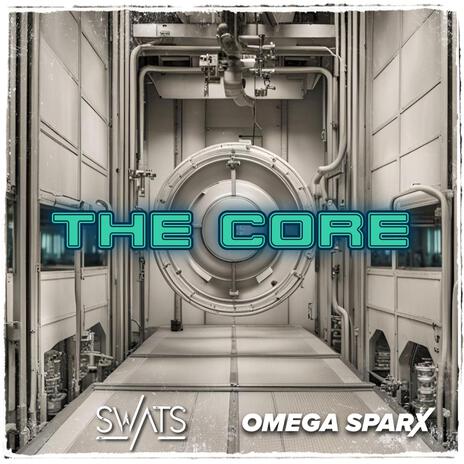 The Core ft. Omega Sparx | Boomplay Music