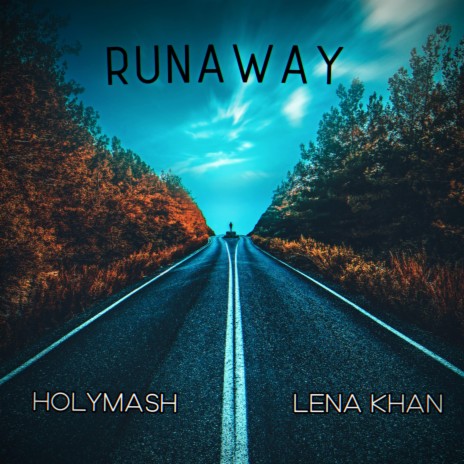 Runaway ft. Lena Khan | Boomplay Music