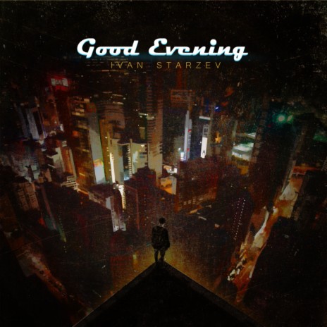 Good Evening (Original Mix)