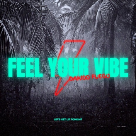 FEEL YOUR VIBE | Boomplay Music