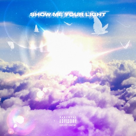 Show me your light | Boomplay Music