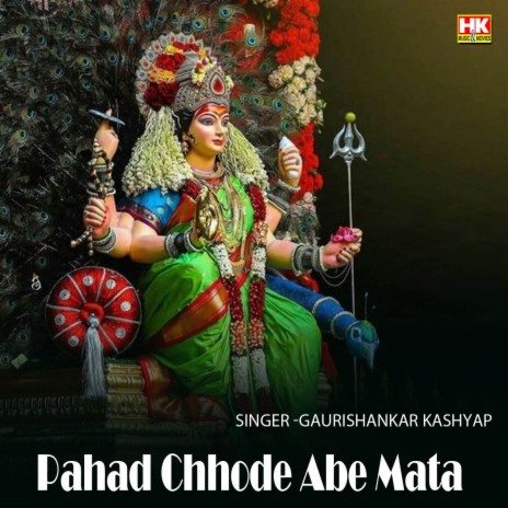 Pahad Chhode Abe Mata