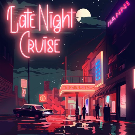 Late Night Cruise ft. My Friend Thor & .Eehou | Boomplay Music