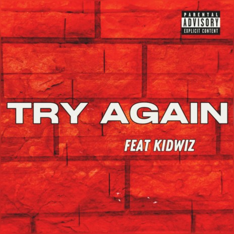 Try Again ft. Kidwiz | Boomplay Music