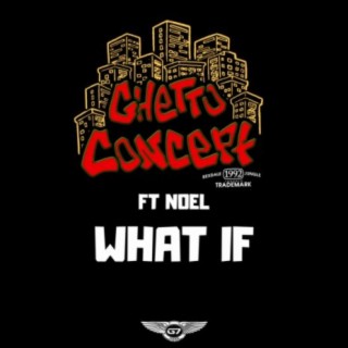 What If (feat. Noel)