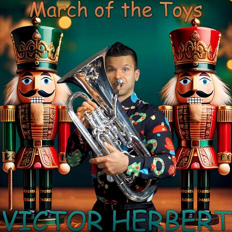 March Of The Toys (Euphonium Duet G Minor Version) | Boomplay Music