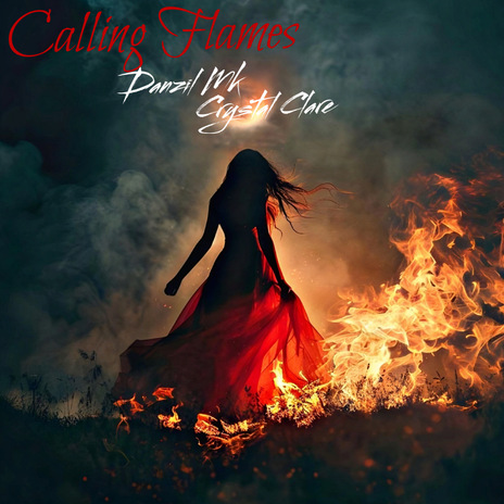 Calling Flames ft. Crystal Clare | Boomplay Music