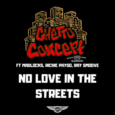 No Love in the Streets ft. Ray Smoove, Madlocks & Richie Payso