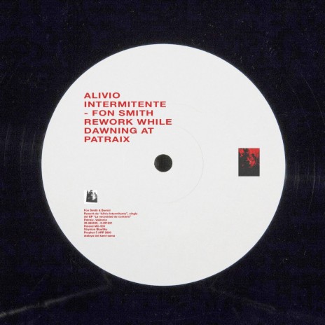 Alivio Intermitente (Fon Smith Rework While Dawning At Patraix) ft. Fon Smith | Boomplay Music