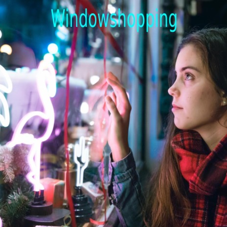 Windowshopping | Boomplay Music