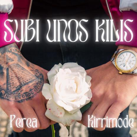 Subi Unos Kilis | Boomplay Music