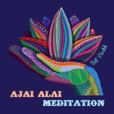 Ajai Alai Meditation | Boomplay Music