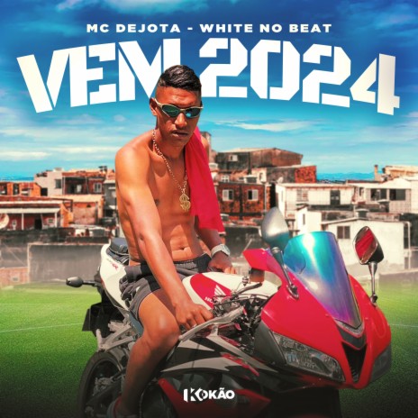 Vem 2024 ft. White no Beat | Boomplay Music