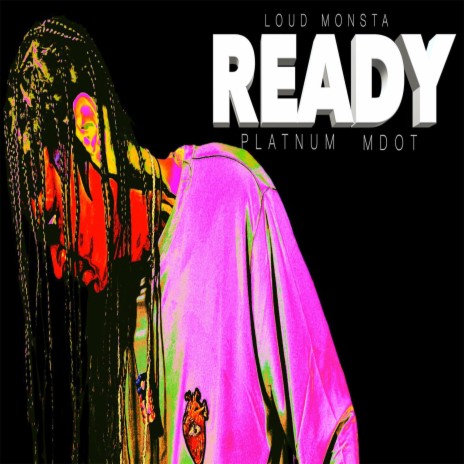READY! ft. M. dot | Boomplay Music