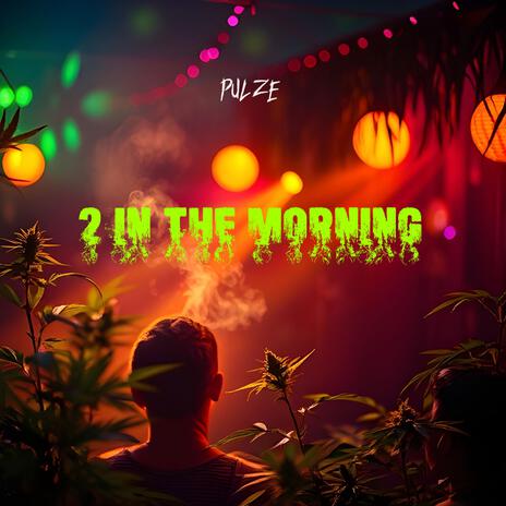 2 In The Morning | Boomplay Music