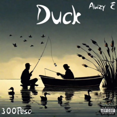 DUCK ft. 300Peso | Boomplay Music