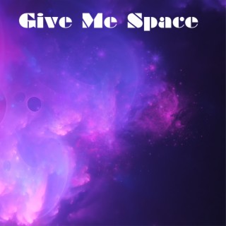 Give Me Space