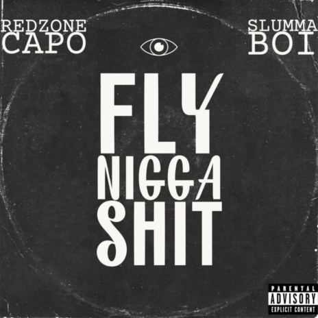 Fly Nigga Shit ft. Slumma Boi | Boomplay Music