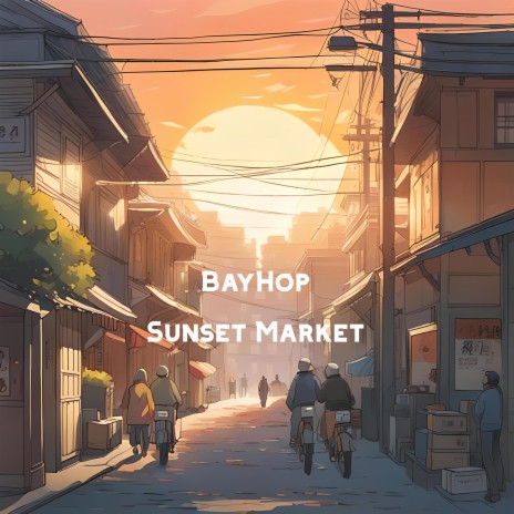 Sunset Market | Boomplay Music