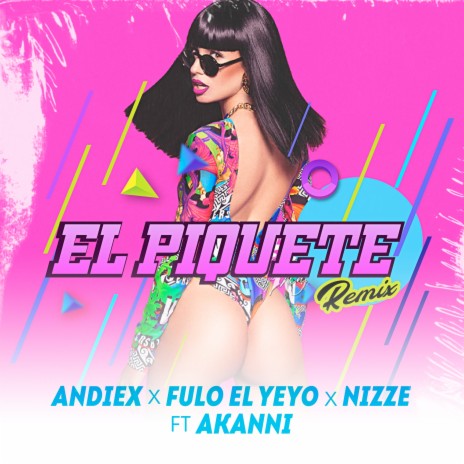 El Piquete (Remix) ft. Nizze, Andiex & Akanni | Boomplay Music