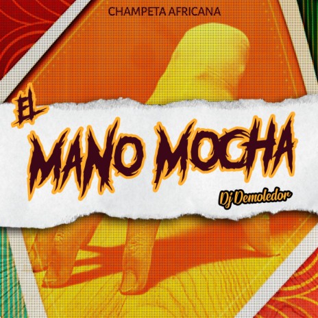 El Mano Mocha (Champeta Africana) | Boomplay Music