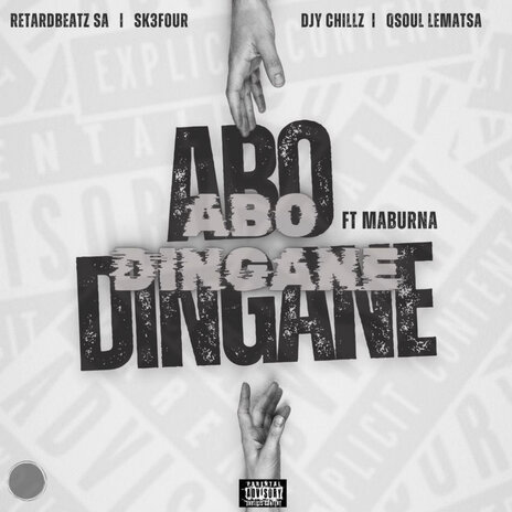 Abo Dingane ft. RetardBeatz SA, Djy Chillz, Qsoul Lematsa & Maburna | Boomplay Music