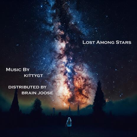 Lost Among Stars ft. KittyGT | Boomplay Music