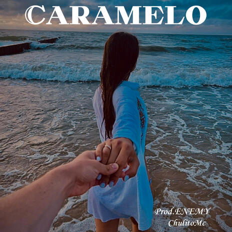 CARAMELO | Boomplay Music