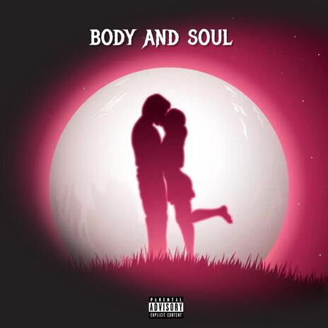 Body And Soul | Boomplay Music