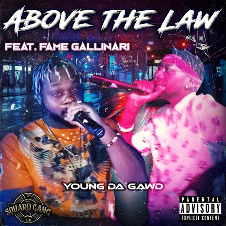 Above The Law ft. Fame Gallinari | Boomplay Music