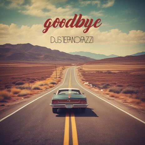 Goodbye | Boomplay Music