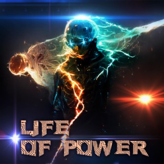 Life of Power