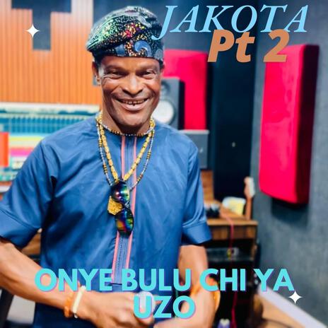 Onye Buli Chi Ya Uzo (Live Version) ft. Okey Jakota | Boomplay Music