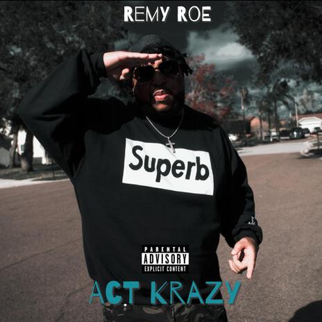 Act Krazy | Boomplay Music