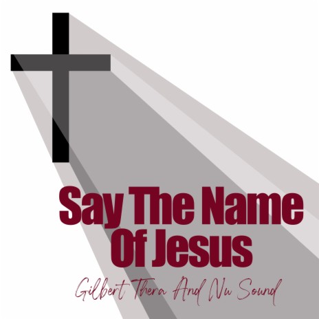 Say the Name of Jesus | Boomplay Music