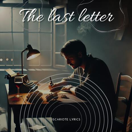 The last letter | Boomplay Music