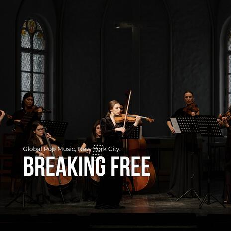 Breaking free (Global Pop Music, New York City, Lucas Official) | Boomplay Music