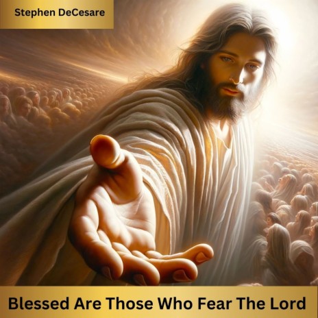 Blessed Are Those Who Fear the Lord | Boomplay Music