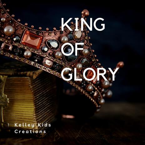 King of Glory | Boomplay Music