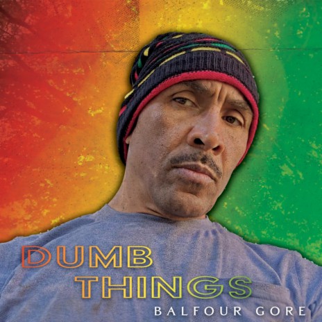 Dumb Things | Boomplay Music