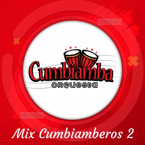 Mix Cumbiamberos 2 | Boomplay Music