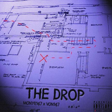 THE DROP ft. Von147 | Boomplay Music