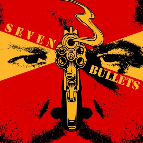 Seven Bullets | Boomplay Music