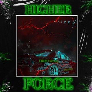 HIGHER FORCE