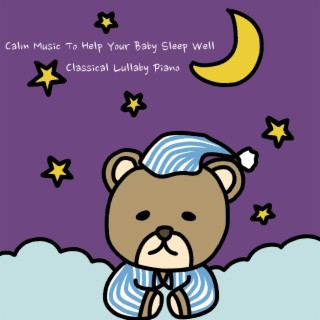 Calm Music To Help Your Baby Sleep Well